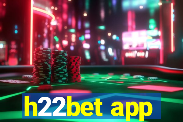 h22bet app